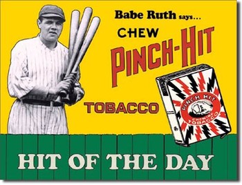 Mетална табела BABE RUTH - pinch hit tobacco
