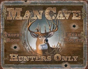 Plåtskylt MAN CAVE - Hunters Only