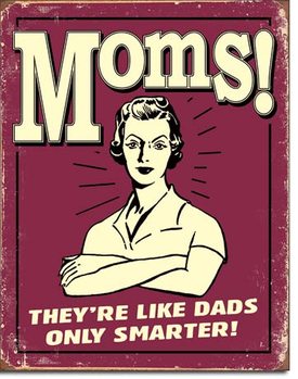 Metalowa tabliczka Mom's - Like Dads