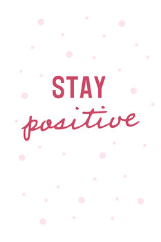 Obraz na plátně Stay positive