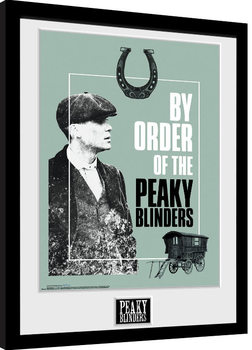Zarámovaný plagát Peaky Blinders - By Order Of The