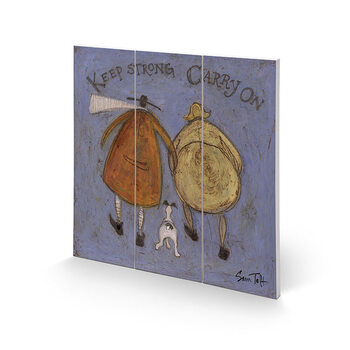 Obraz na drewnie Sam Toft - Keep Strong Carry On