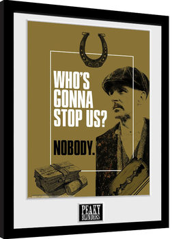 Oprawiony plakat Peaky Blinders - Who's Gonna Stop Us