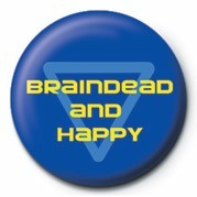 Przypinka BRAINDEAD AND HAPPY