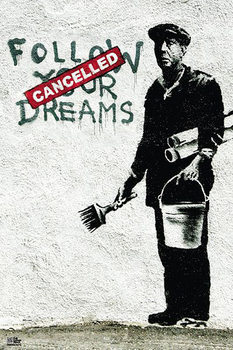 Plakat Banksy street art - follow your dreams