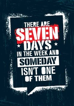 Plakat There Are Seven Days In The