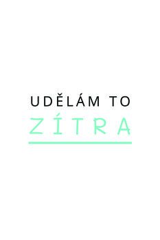 Plakat Udělám to zítra