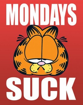 Plakát Garfield - mondays suck