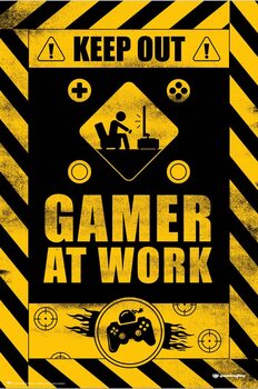 Plakát Keep Out! - Gamer at Work