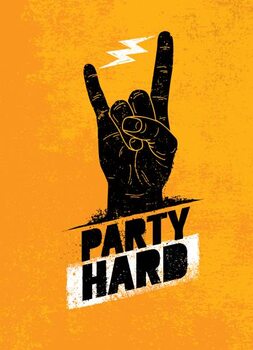 Plakát Party Hard Creative Motivation Banner Vector