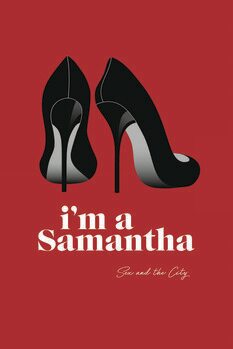 Plakát Sex and The City - Im a Samantha