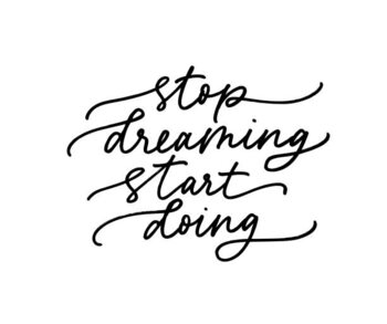 Plakát Stop dreaming start doing vector calligraphy