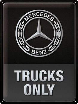 Plaque métal Mercedes-Benz - Trucks only