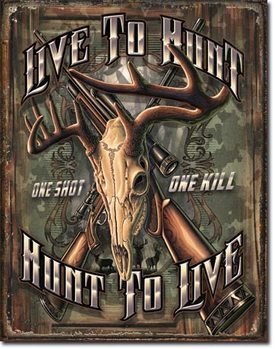 Hunt To Live Plåtskyltar