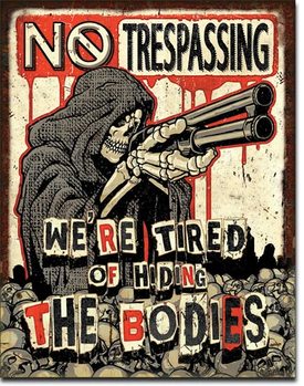 Plechová cedule No Trespassing - Bodies