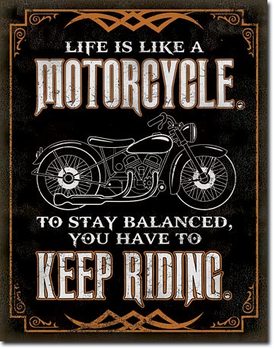 Plechová cedule Life is Life - Motorcycle