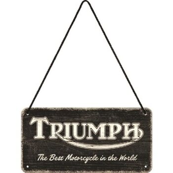 Plechová cedule Triumph - The BEst Motorcycle in the World