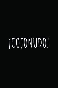 Obraz na płótnie ¡Cojonudo!