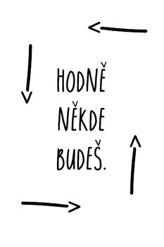 Obraz na płótnie Hodně někde budeš.