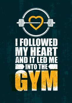 Obraz na płótnie I Followed My Heart And It