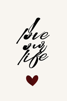 Obraz na płótnie I Love Our Life