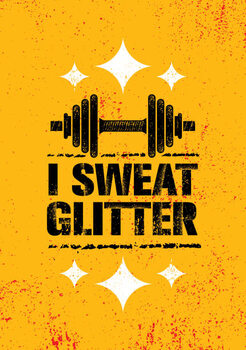 Obraz na płótnie I Sweat Glitter. Sport Workout Grunge