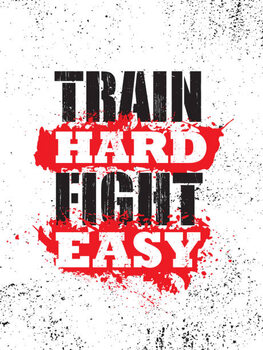 Obraz na płótnie Train Hard. Fight Easy. Martial Arts