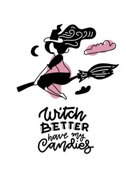 Obraz na płótnie Witch better have my candies