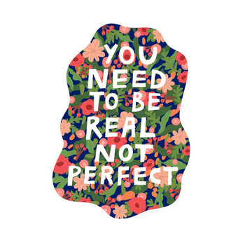 Obraz na płótnie You need to be real not