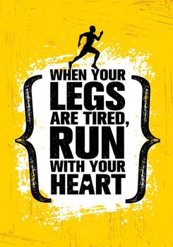 Poster When Your Legs Are Tired, Run