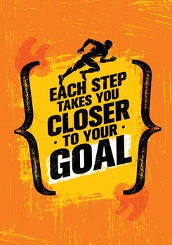 Poster Each Step Takes You Closer To