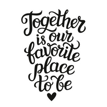 Samolepka " Together is our favorite place to be" poster