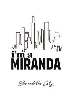 Vászonkép Sex and The City - Im a Miranda