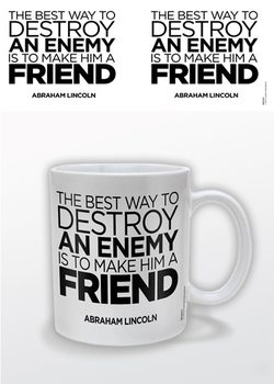 Abraham Lincoln – A Friend Skodelica