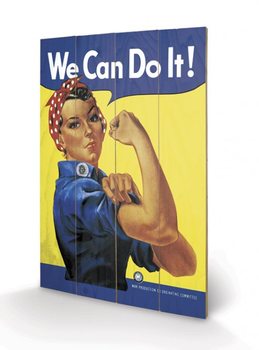 Bild auf Holz We Can Do It! - Rosie the Riveter