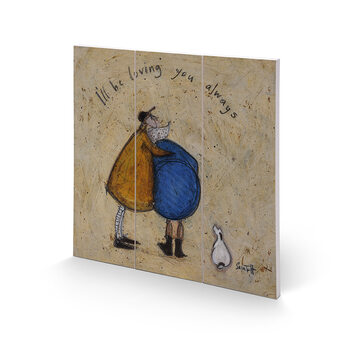 Obraz na dřevě Sam Toft - I'Ll Be Loving You Always
