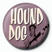 Placka ELVIS PRESLEY - hound dog