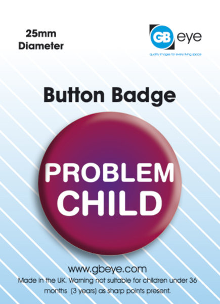 Badge PROBLEM CHILD