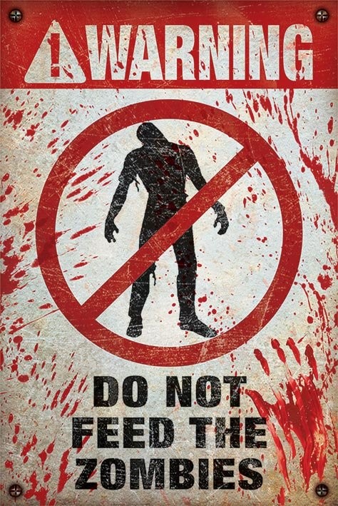 Plakát Warning - do not feed the zombies