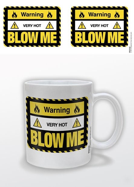 Hrnek Warning Very Hot Blow Me