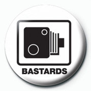 Kitűző BASTARDS (SPEED CAMERA)