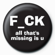 Button FUCK - ALL THAT'S MISSING