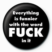 Button FUCK - EVERYTHING IS FUNNI