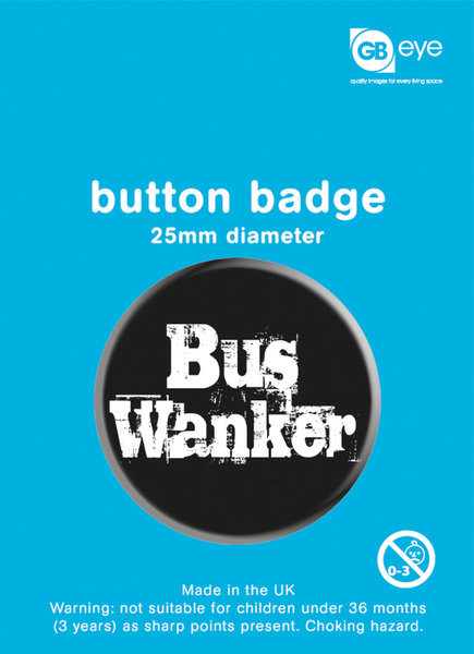 Badge Bus Wanker