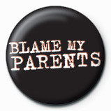 Button BLAME MY PARENTS