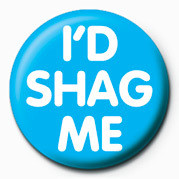 Spilla I'd shag me