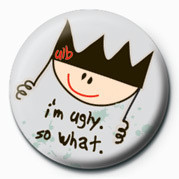 Button Ugly Little Bitch (I'm Ugl