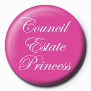 Button COUNCIL ESTATE PRINCESS