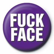 Button FUCK - FUCK FACE