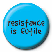 Button RESISTANCE IS FUTILE